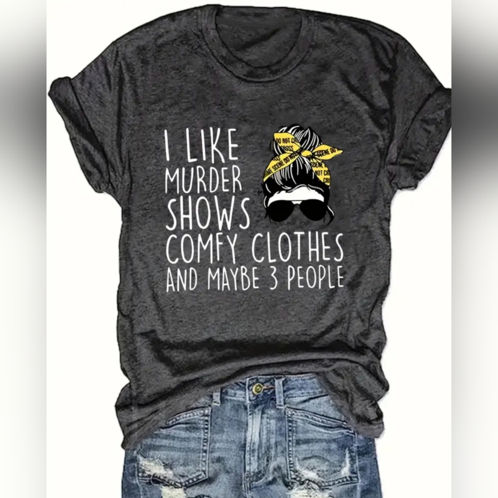 Murder shows and comfy clothes t shirt